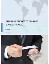 Business Etiquette Training Market in APAC 2017-2021